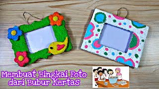 Cara Membuat Bingkai Foto dari Bubur Kertas Tugas Kelas 1 SD Tema 5 || Prakarya dari Bubur Kertas