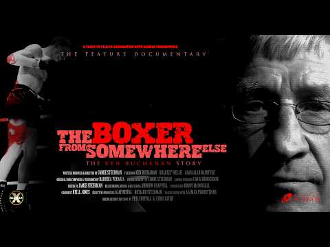 The Boxer from Somewhere Else: The Ken Buchanan Story