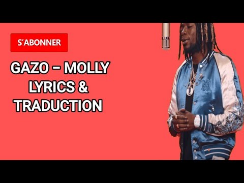 GAZO - MOLLY LYRICS & TRADUCTION