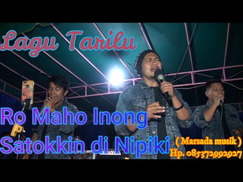 Ro Maho Inong Satokkin di Nipiki - Lagu  Batak Tarilu