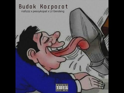 rrafizzz x Pessykopat - Budak Korporat ft Rinothekidd (Ala Carti EP)