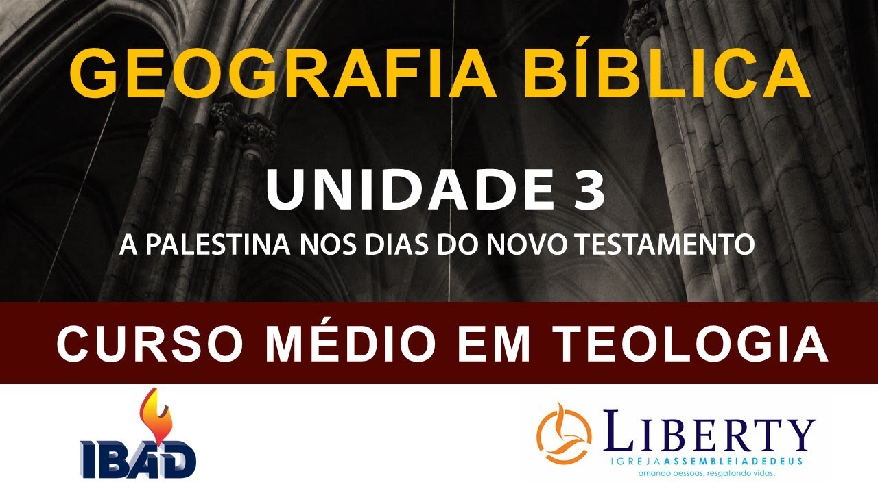GEOGRAFIA BÍBLICA: UNIDADE 3 - A PALESTINA NOS DIAS DO NOVO TESTAMENTO