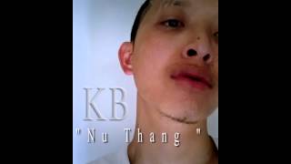 KuayBeatz - Nu Thang  ( 2013 ) ( r&b ) ( SLAP )