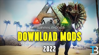 How To Download & Install Mods for Ark: Survival Evolved (2022)