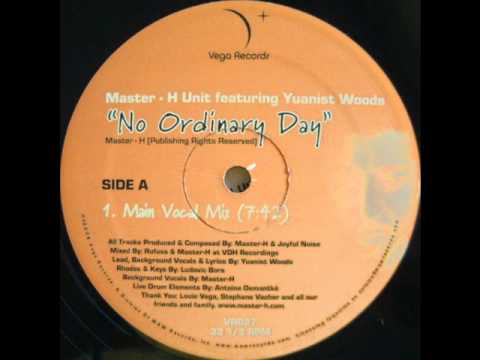 Master-H Unit feat Yuanist Woods - No Ordinary Day (Main Vocal Mix)