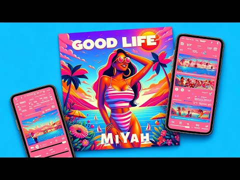 Miyah - Good Life (Official Lyric Video)