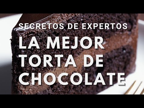 Secrets: How to Make the BEST Chocolate Cake on the Planet