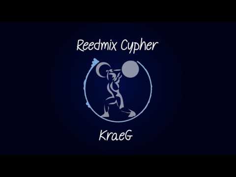 Reedmix Cypher : KraeG(Lyrics on Description)