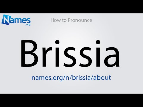 How to Pronounce Brissia