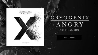 Cryogenix - Angry (Original Mix)