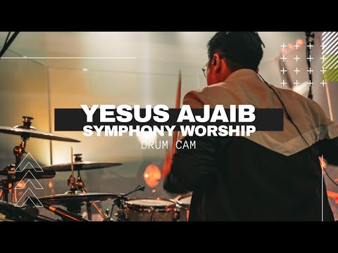 Yesus Ajaib (Symphony Worship) - Intimate Legacy Live Concert - Drum Cam