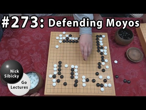 Nick Sibicky Go Lecture #273 - Defending Moyos
