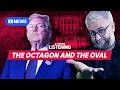 Trump’s unbreakable bond with the UFC | If You're Listening