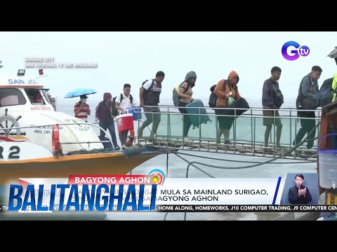 Ilang biyahe sa dagat mula sa mainland Surigao, sinuspende dahil sa bagyong Aghon Balitanghali