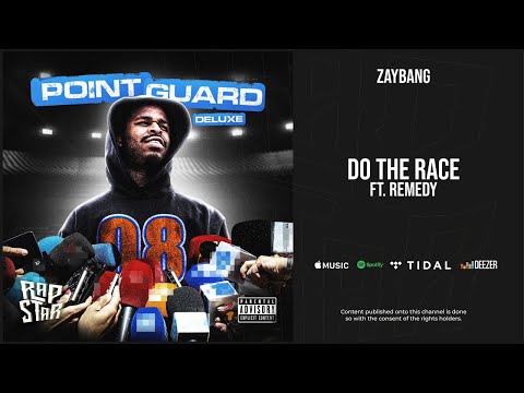 ZayBang - ''Do The Race'' Ft. Remedy (Point Guard Deluxe)