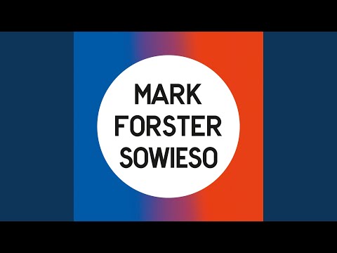 Sowieso – Mark Forster