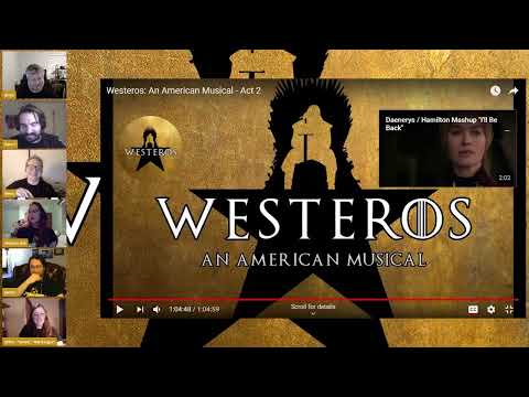 Westeros: An American Musical Livestream feat. Creator & Cast Commentary