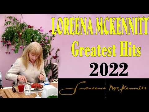 Loreena Mckennitt Greatest Hits Full Album 2022  Loreena Mckennitt Hits Live Collection 2022