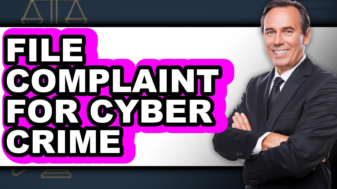 How to File Complaint for Cyber Crime