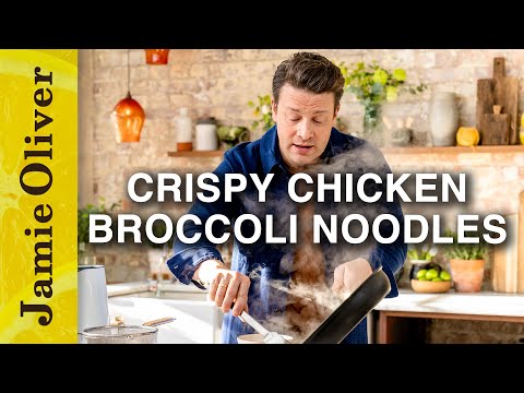 Crispy Chicken and Broccoli Noodles | Jamie Oliver