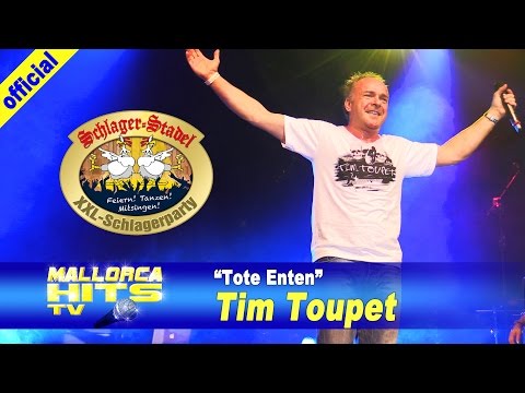 Tim Toupet, Tote Enten - Schlager Stadel XXL
