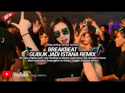 BREAKBEAT GUBUK JADI ISTANA DJ MESKI KU TAU TENTANG KELUARGAMU