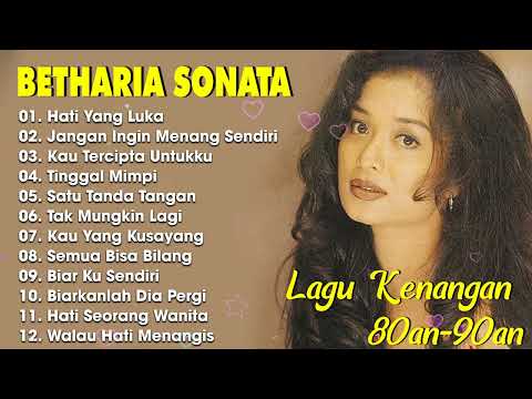 Full Album Betharia Sonata| Lagu Lawas Terbaik | Lagu Pop Nostalgia 80an - 90an | Lagu Kenangan
