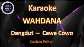 Download lagu KARAOKE WAHDANA KARAOKE DANGDUT DUET - ABAH KARAOKE mp3