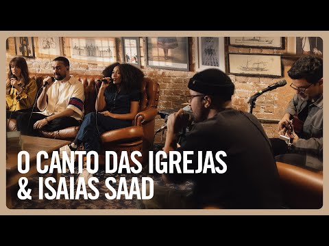O CANTO DAS IGREJAS & ISAIAS SAAD - NA CASA | T4 - EP #01 @OCantodasIgrejas @IsaiasSaadOfficial