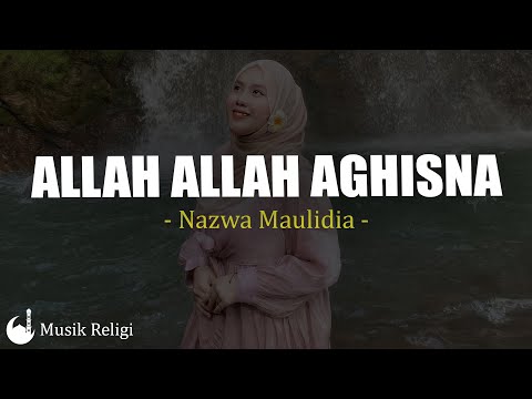 Allah Allah Aghisna الله الله أغثنا - Nazwa Maulidia (Lirik)