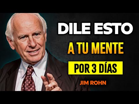 ME HABLÉ ASÍ DURANTE 3 DÍAS Y MI VIDA CAMBIÓ | SI FUNCIONA | Jim Rohn | Discurso Motivacional