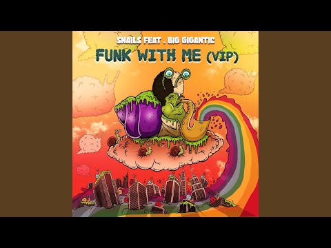 Funk With Me (feat. Big Gigantic) (VIP)