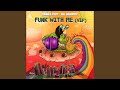 Funk With Me (feat. Big Gigantic) (VIP)