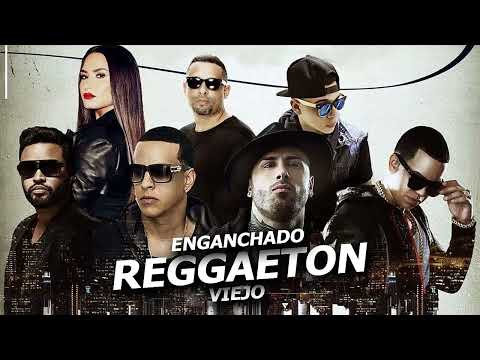 LO MEJOR DE LA VIEJA ESCUELA DEL REGGAETON - ENGANCHADO MEGA REGGAETON VIEJO