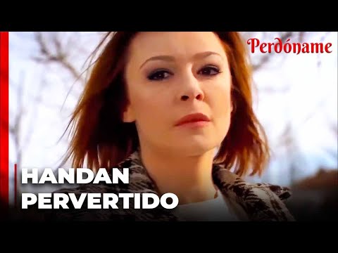 Handan sigue a Bahar - Perdóname