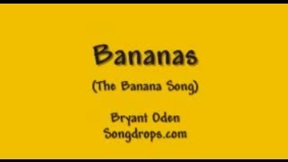 Funny Song: Bananas (The Banana Song)