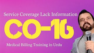 ch # 6 - What is CO16 denial | Service Coverage Lack Information | Common Denials