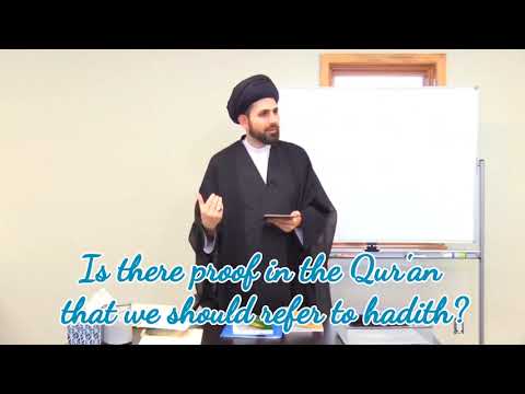 Is there proof in the Qur'an that we should refer to hadith? - Qazwini