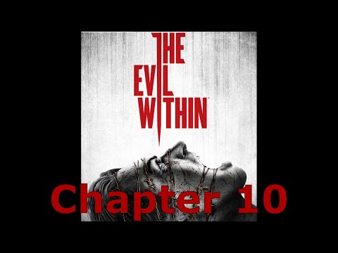 Evil Within Chapter 10 Gameplay No Commentary