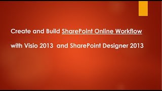 Create And Build SharePoint Online Workflow With Visio And SharePoint Designer