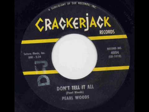 Pearl Woods - Don't tell it All.