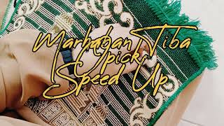 Download lagu Marhaban Tiba-Opick (speed Up) mp3