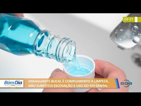 Enxaguante bucal: Complemento í  limpeza, que não substitui escovação e fio dental 10 08 2021