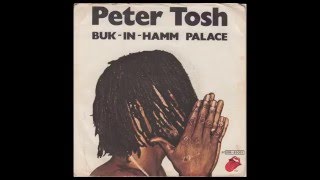 Peter Tosh — Buk-In-Hamm Palace (1979) full 7”