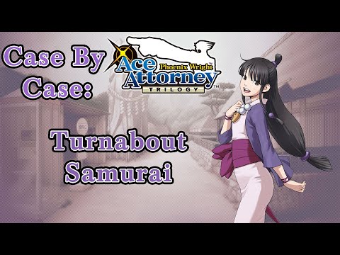 Turnabout Samurai | Case by Case