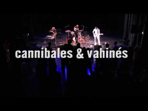 Cannibales & Vahinés // Live @ La Centrifugeuse