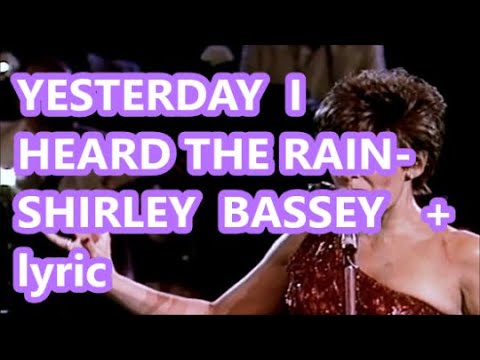 Yesterday I Heard The Rain - Shirley Bassey
