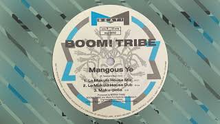 Boom! Tribe - Mangous Ye (Lo Makula House Dub)