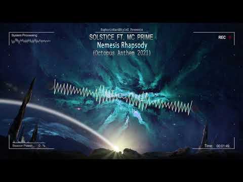 Solstice ft. MC Prime - Nemesis Rhapsody (Octopus Anthem 2021) [HQ Edit]