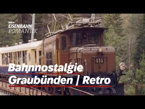 Bahnnostalgie in Graubünden | RETRO | Eisenbahn Romantik